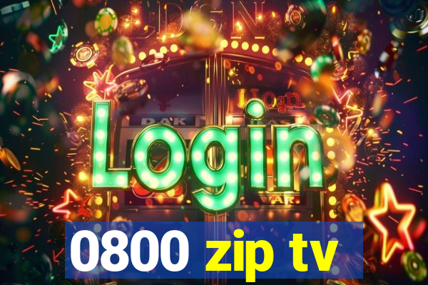 0800 zip tv