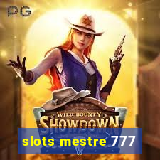 slots mestre 777