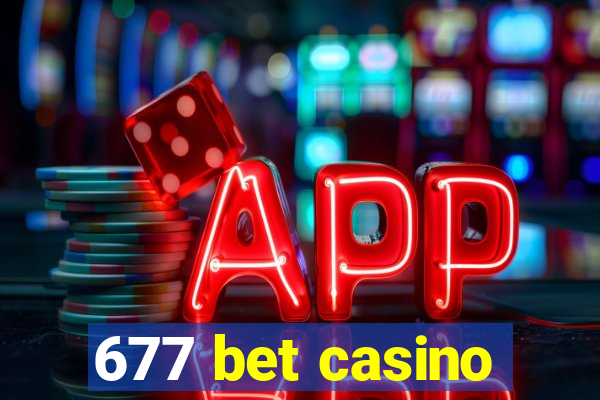 677 bet casino