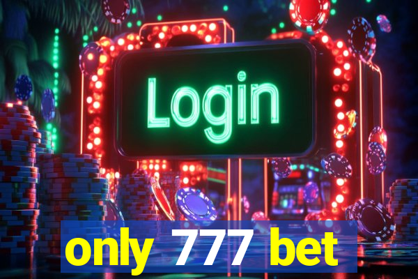 only 777 bet