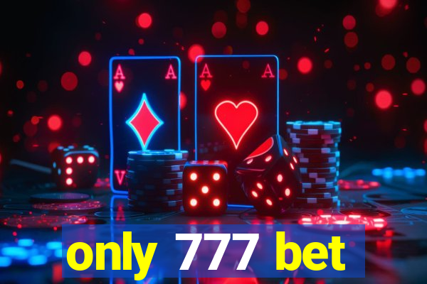 only 777 bet