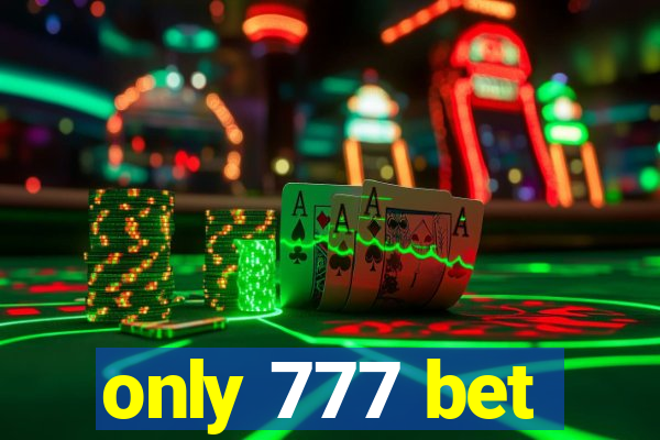 only 777 bet