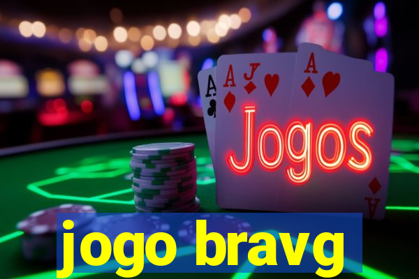 jogo bravg