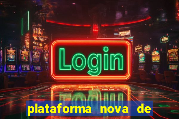 plataforma nova de jogo pagando