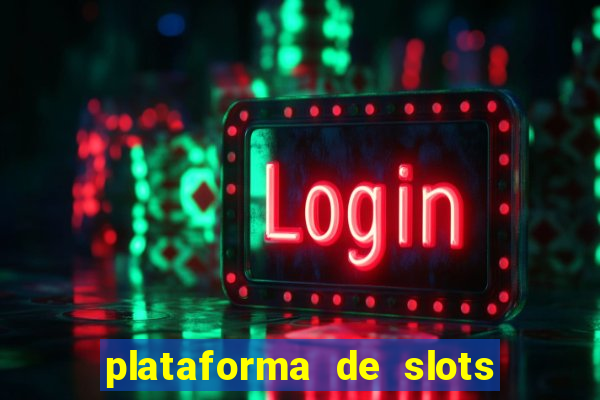 plataforma de slots pagando no cadastro