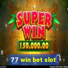 77 win bet slot