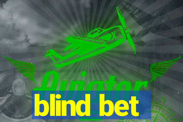 blind bet