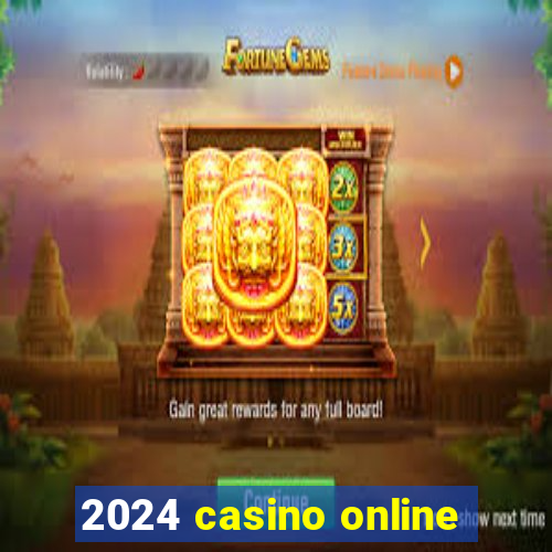 2024 casino online