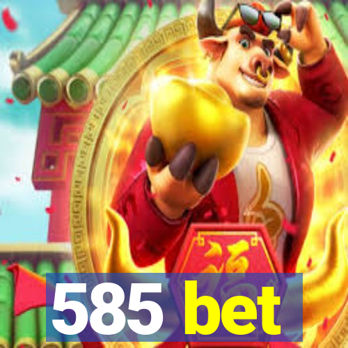 585 bet