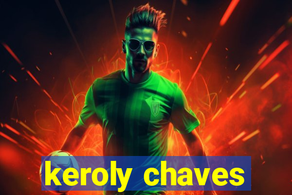 keroly chaves