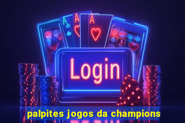 palpites jogos da champions