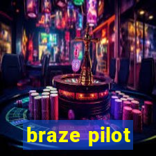 braze pilot