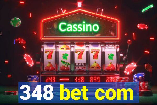 348 bet com