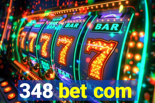 348 bet com