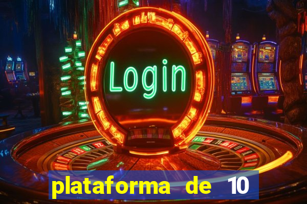 plataforma de 10 reais jogo