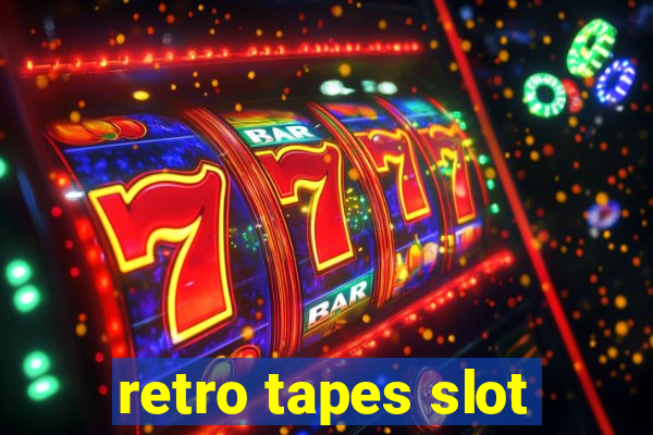 retro tapes slot