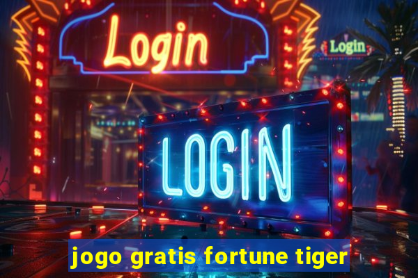 jogo gratis fortune tiger