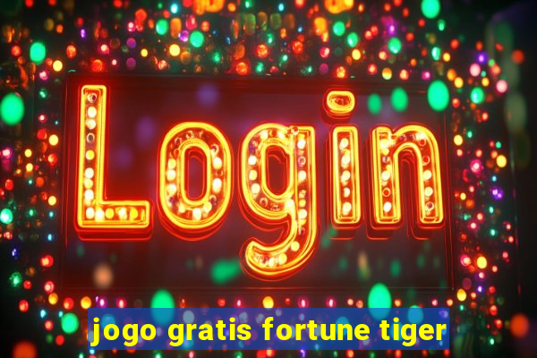 jogo gratis fortune tiger