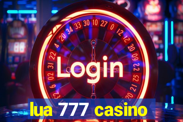 lua 777 casino