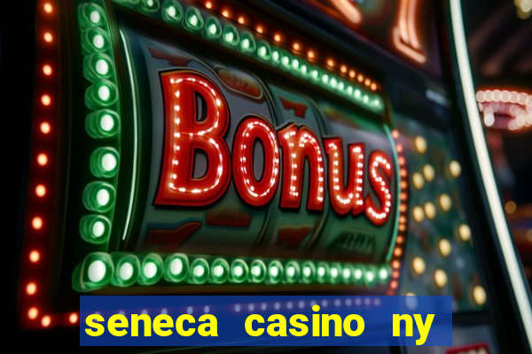 seneca casino ny niagara falls