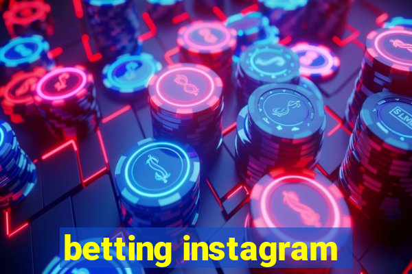 betting instagram