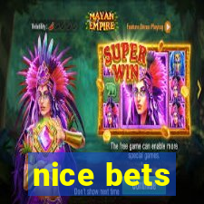 nice bets