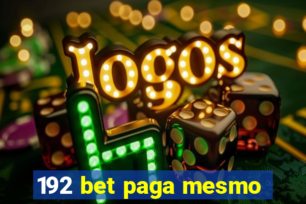 192 bet paga mesmo