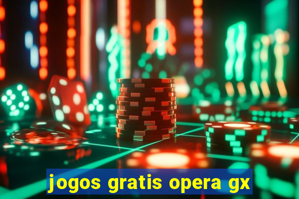 jogos gratis opera gx