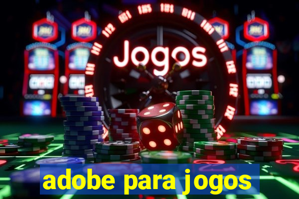 adobe para jogos