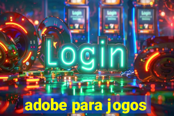 adobe para jogos