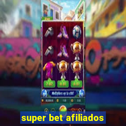 super bet afiliados