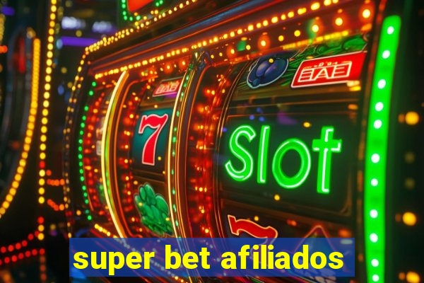 super bet afiliados