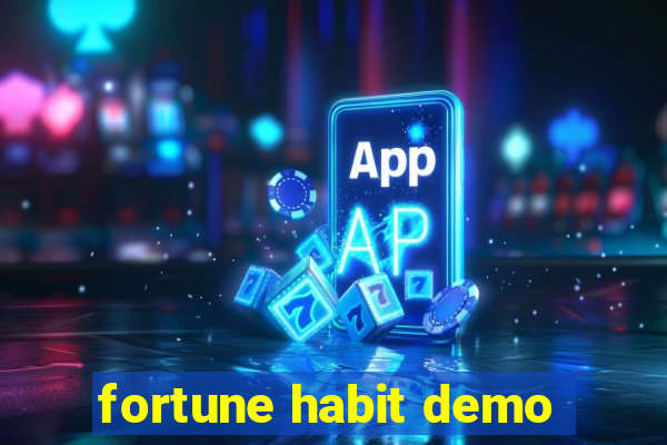 fortune habit demo