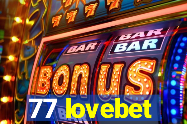 77 lovebet