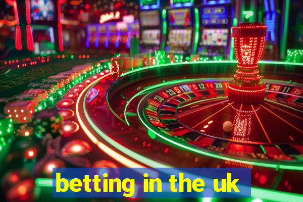 betting in the uk