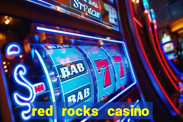 red rocks casino and resort