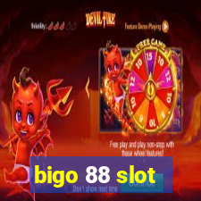 bigo 88 slot