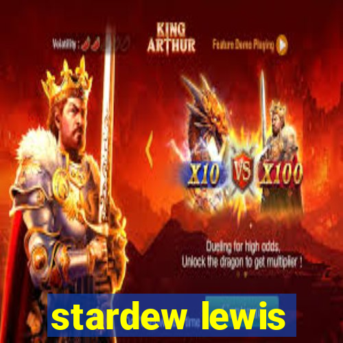 stardew lewis