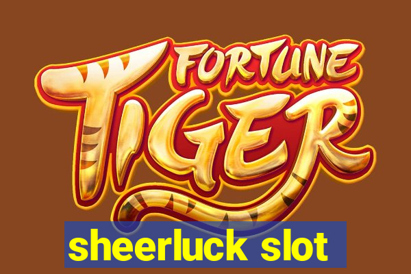 sheerluck slot