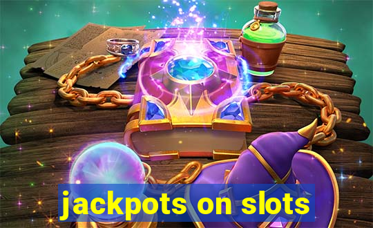 jackpots on slots