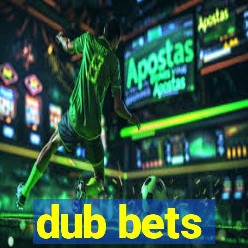 dub bets