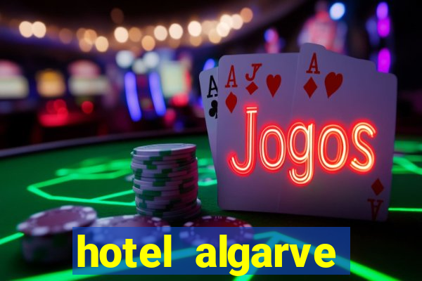 hotel algarve casino portimao