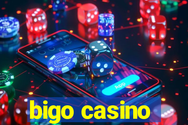 bigo casino