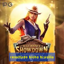 resultado bicho brasilia