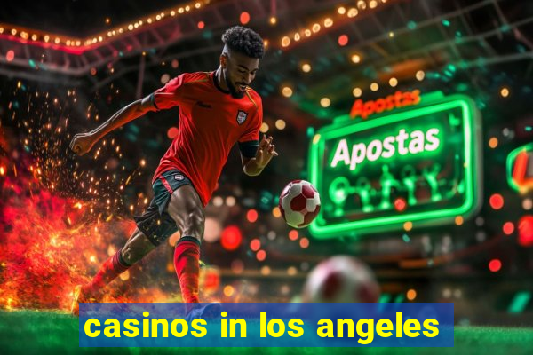 casinos in los angeles