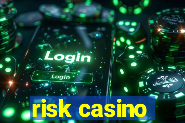 risk casino