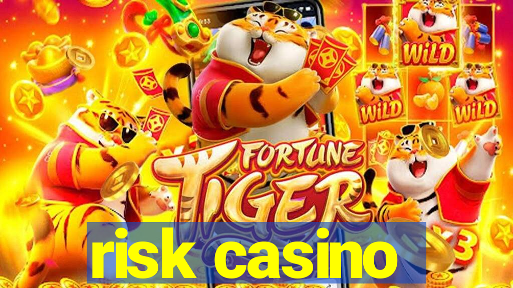 risk casino