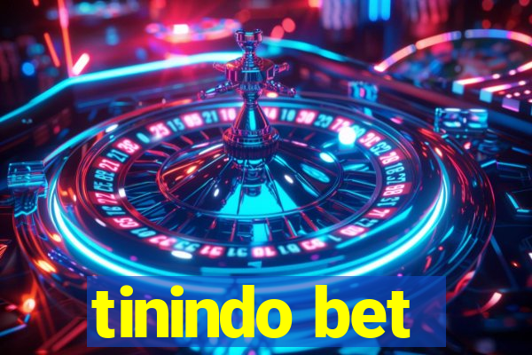 tinindo bet