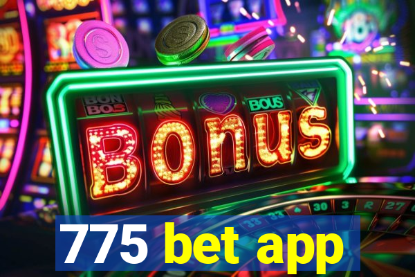 775 bet app