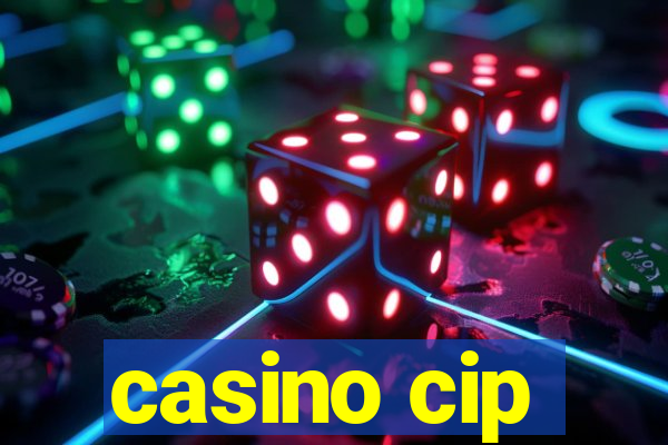 casino cip